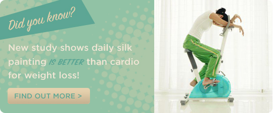 Did you Know? Silk painting is better than cardio for weight loss!