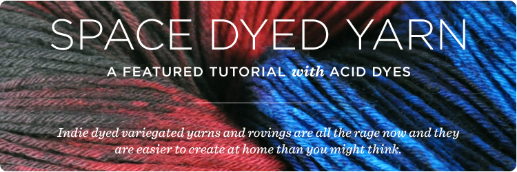 Space Dyed Yarn with Acid Dyes Tutorial